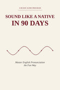 Sound Like a Native in 90 Days cover