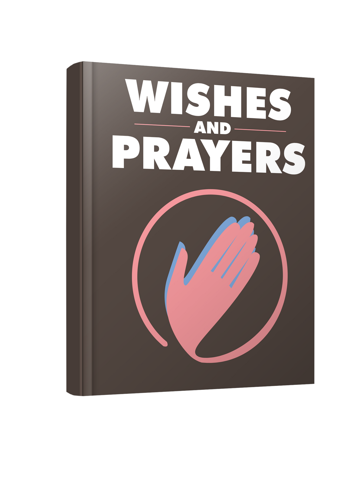 Wishes and Prayers